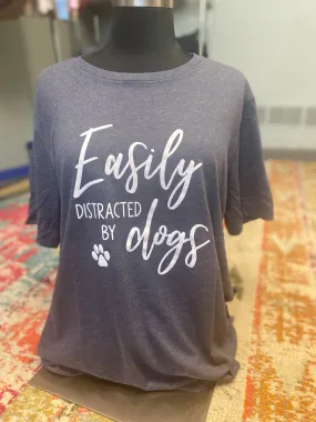 Easily Distracted By Dogs Graphic Tee