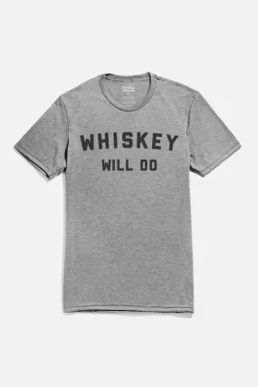 Men's Whiskey Will Do Tee / Grey